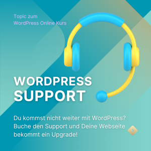 WordPress Support – Topic zum Online Kurs WordPress