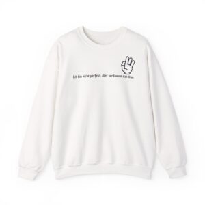 Perfektion ist relativ Unisex Sweatshirt