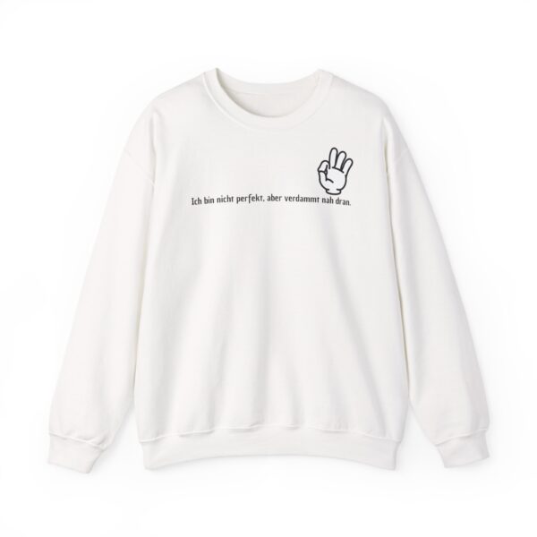 Perfektion ist relativ Unisex Sweatshirt