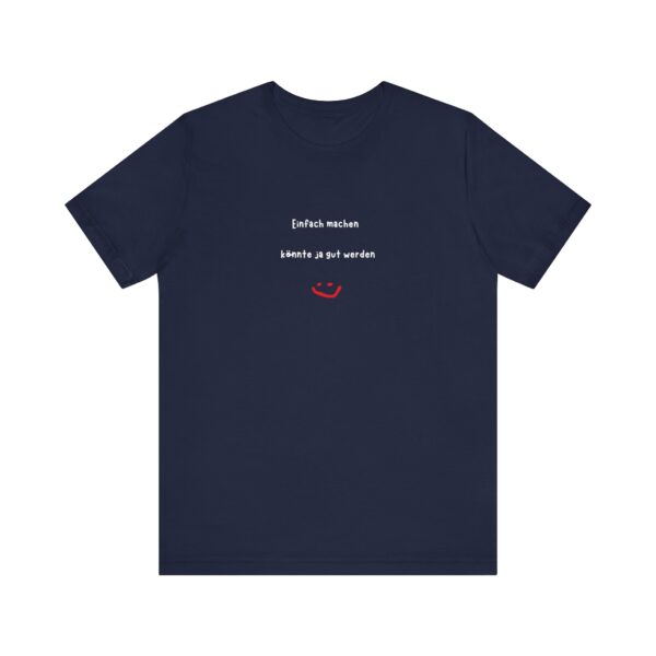 T-Shirt mit inspirierendem Spruch – Für alle, die loslegen wollen – Bild 50
