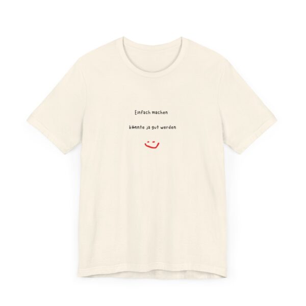 T-Shirt mit inspirierendem Spruch – Für alle, die loslegen wollen – Bild 16