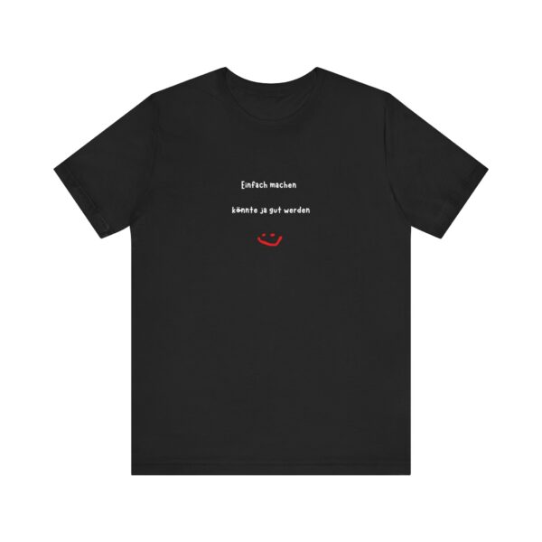 T-Shirt mit inspirierendem Spruch – Für alle, die loslegen wollen – Bild 10
