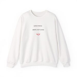 Unisex Sweatshirt mit inspirierendem Aufdruck
