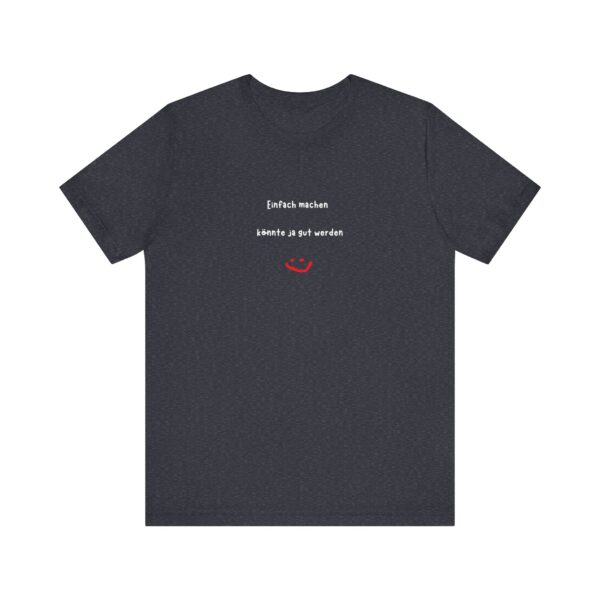 T-Shirt mit inspirierendem Spruch – Für alle, die loslegen wollen – Bild 46