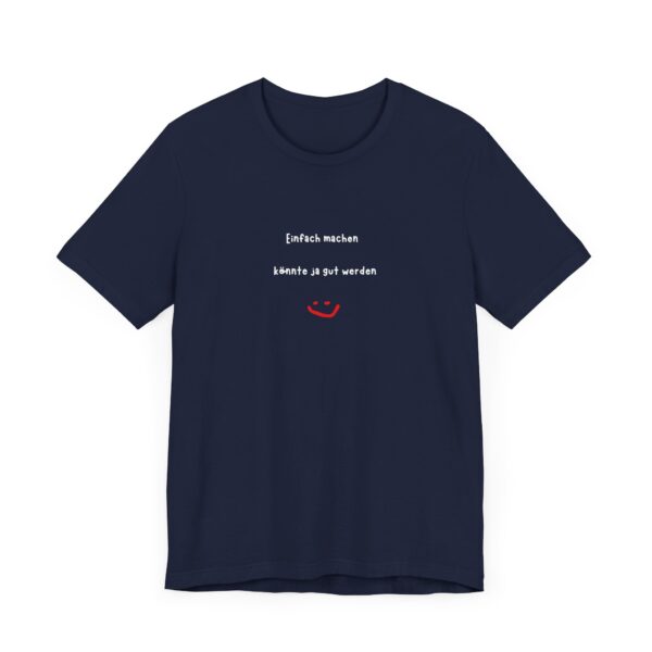T-Shirt mit inspirierendem Spruch – Für alle, die loslegen wollen – Bild 52