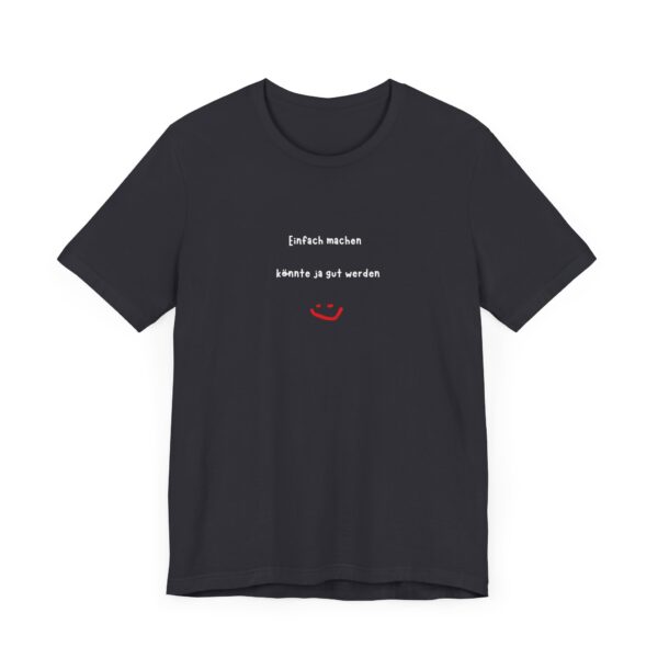 T-Shirt mit inspirierendem Spruch – Für alle, die loslegen wollen – Bild 24